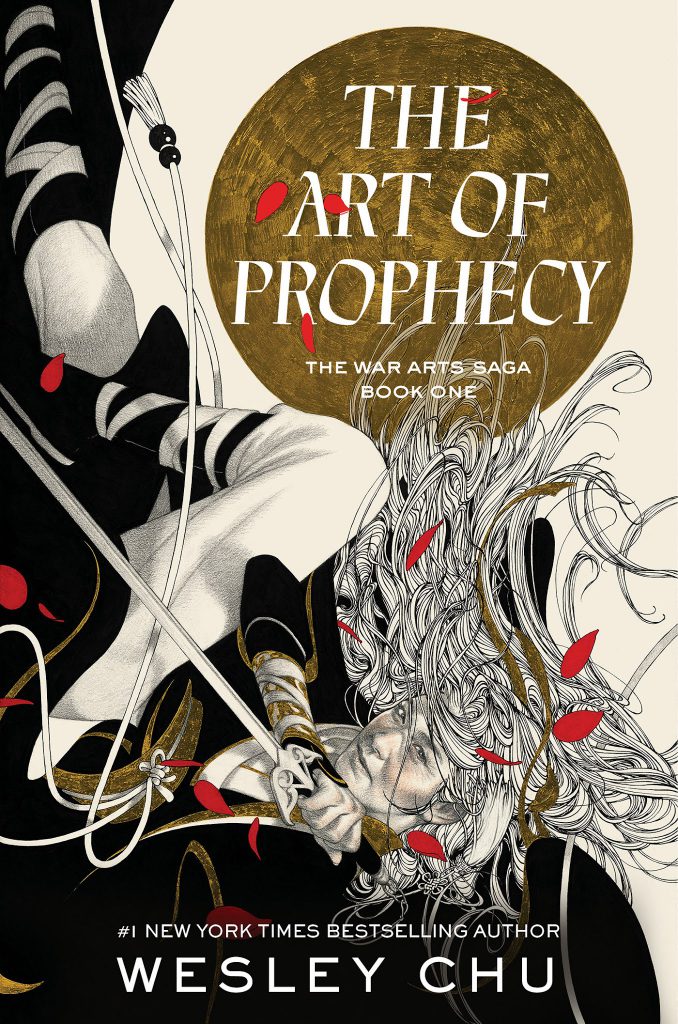 The Art of Prophecy: The War Arts Saga, Book One by Wesley Chu