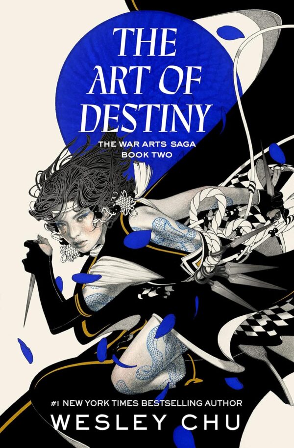 The Art of Destiny (The War Arts Saga Book Two) by Wesley Chu