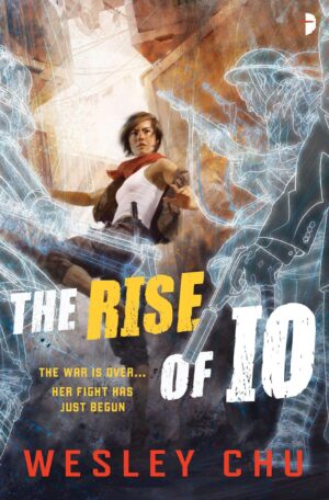 The Rise of Io by Wesley Chu